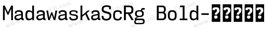 MadawaskaScRg Bold字体转换